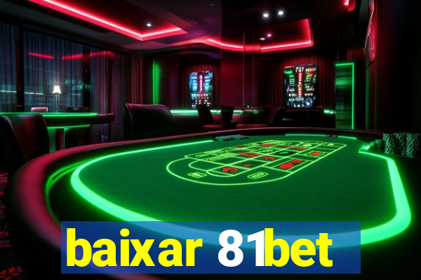 baixar 81bet